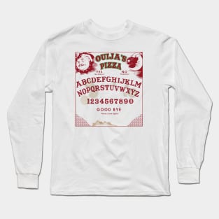 Ouija's Pizza Long Sleeve T-Shirt